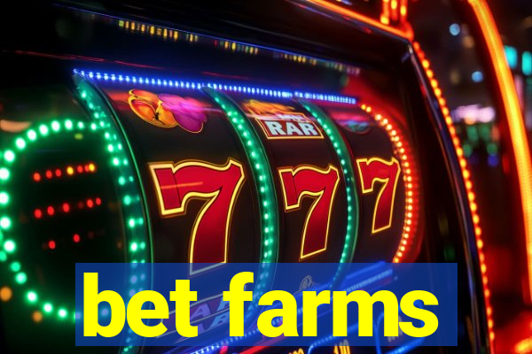 bet farms